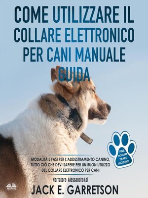 cover image of Come Utilizzare il Collare Elettronico Per Cani Manuale Guida